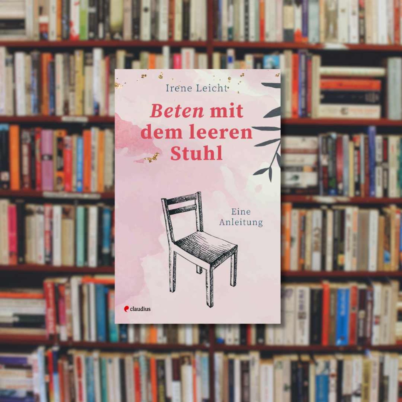 Buchcover Irene Leicht: Beten mit leerem Stuhl. Eine Anleitung. 